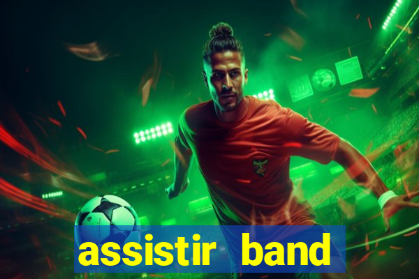 assistir band sports gratis